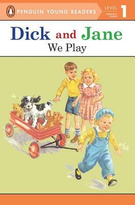 Dick and Jane: We Play by Penguin Young Readers