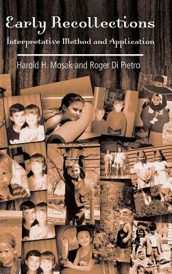 Early Recollections: Interpretive Method and Application by Roger Di Pietro, Harold H. Mosak