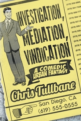 Investigation, Mediation, Vindication by Chris Tullbane