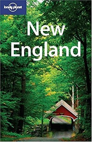 New England by Kim Grant, Andrew Bender, Lonely Planet