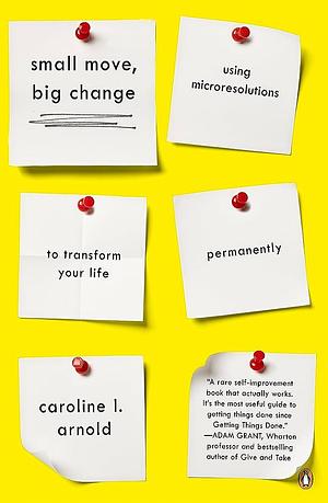 Small Move, Big Change by Caroline L. Arnold, Caroline L. Arnold