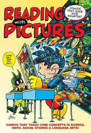 Reading With Pictures: Comics That Make Kids Smarter by Trevor Mueller, Josh Elder