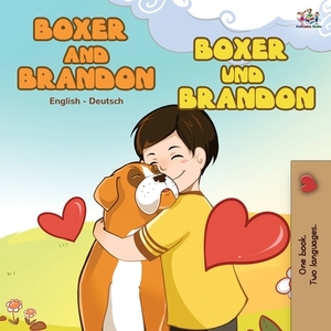 Boxer and Brandon Boxer und Brandon: English German Bilingual Book by Inna Nusinsky, Kidkiddos Books