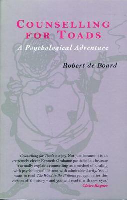 Counselling for Toads: A Psychological Adventure by Robert de Board