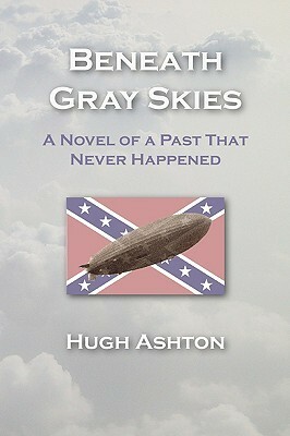 Beneath Gray Skies by Hugh Ashton