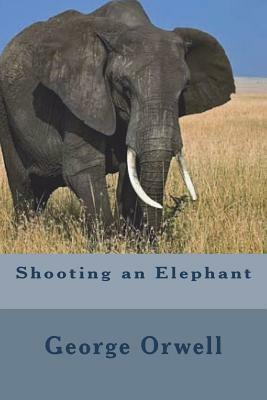 Shooting an Elephant by George Orwell