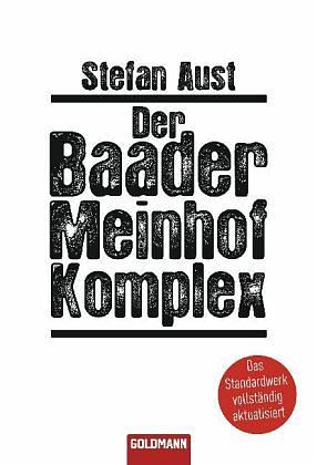 Der Baader-Meinhof-Komplex by Stefan Aust, Anthea Bell