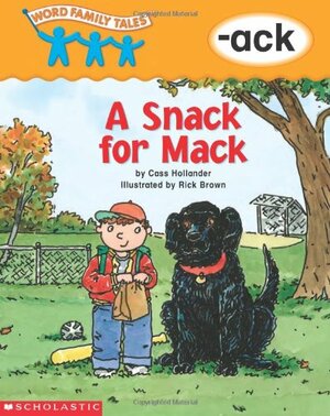 A Snack for Mack: -ack by Cass Hollander