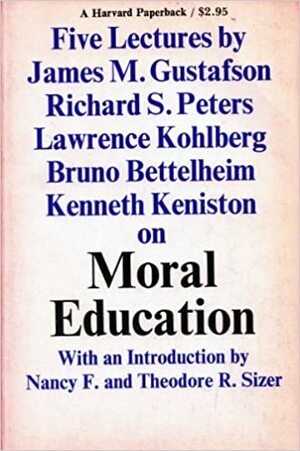 Moral Education: Five Lectures, by James M. Gustafson, Nancy Faust Sizer