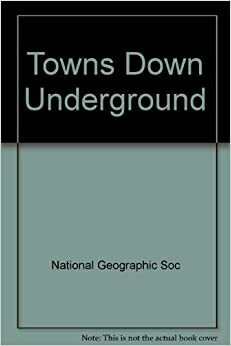 Towns down underground by Gene S. Stuart