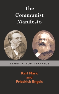 The Communist Manifesto by Karl Marx, Friedrich Engels