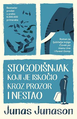 Stogodišnjak koji je iskočio kroz prozor i nestao  by Jonas Jonasson