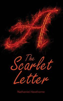 The Scarlet Letter by Nathaniel Hawthorne