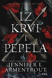 Iz krvi i pepela by Jennifer L. Armentrout