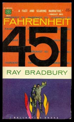 Fahrenheit 451 by Ray Bradbury