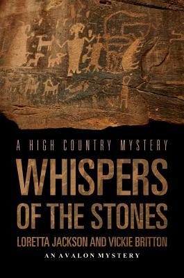 Whispers of the Stones by Loretta Jackson, Vickie Britton