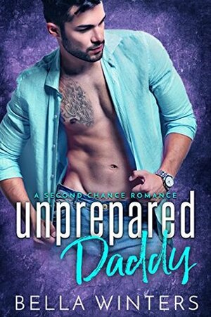 Unprepared Daddy by Bella Winters, Mia Ford