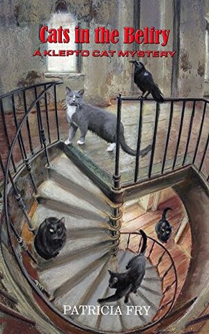 Cats in the Belfry by Patricia Fry