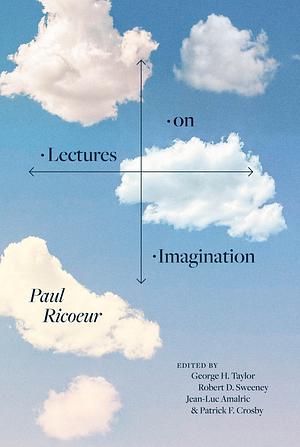 Lectures on Imagination by Paul Ricœur