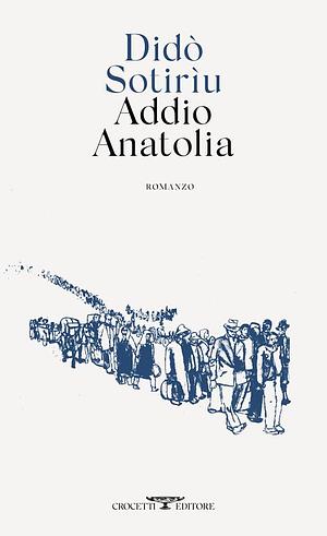 Addio Anatolia by Didò Sotirìou