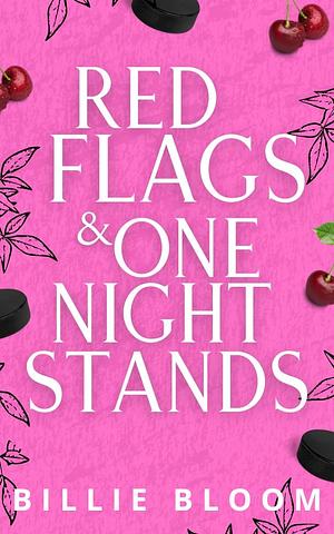 Red Flags and One Night Stands by Billie Bloom, Billie Bloom