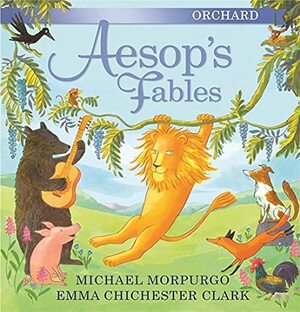 The Orchard Books of Aesop's Fables by Michael Morpurgo