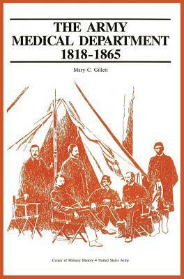 The Army Medical Department, 1865-1917 by Mary C. Gillet, Center of Military History