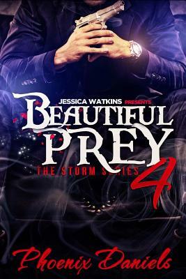 Beautiful Prey 4 by Phoenix Daniels