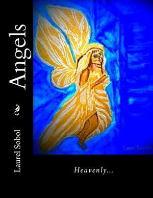 Angels by Laurel Sobol