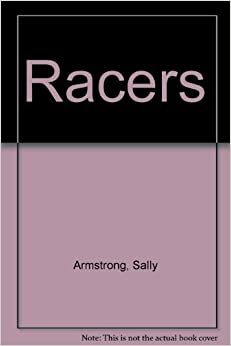 Racers by Sally Armstrong