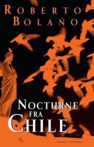Nocturne fra Chile by Roberto Bolaño
