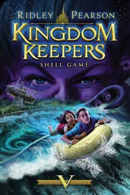 Kingdom Keepers V (Kingdom Keepers, Book V): Shell Game by Ridley Pearson