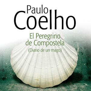 El Peregrino de Compostela by Paulo Coelho