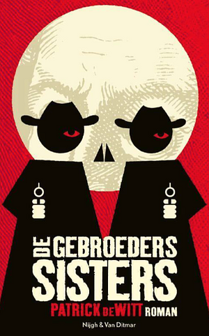 De gebroeders Sisters by Patrick deWitt