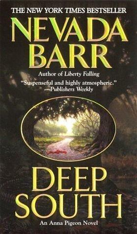 Deep South (Anna Pigeon Mysteries, Book 8): A mystery full of tension and suspense by Nevada Barr, Nevada Barr