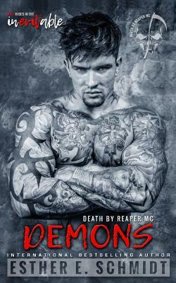 Demons: Death by Reaper MC #3 by Esther E. Schmidt