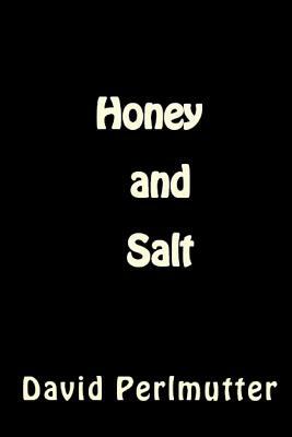 Honey and Salt: Wham, Bam, Thank You, Ma'am! A Superhero Novella by David Perlmutter