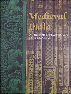 Medieval India (Class XI NCERT) by Satish Chandra