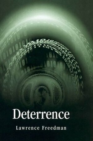 Deterrence by Lawrence Freedman
