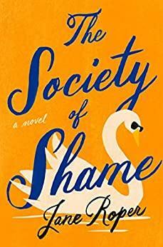 The Society of Shame by Jane Roper