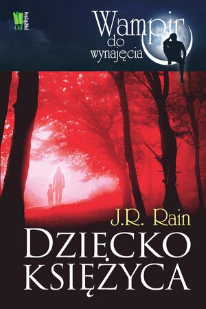 Dziecko ksiezyca by J.R. Rain