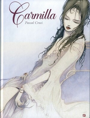 Carmilla by Pascal Croci