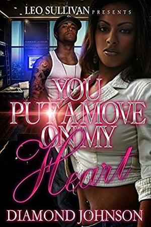 You Put a Move on My Heart by Diamond D. Johnson