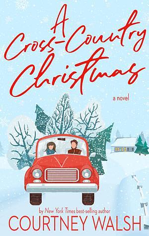 A Cross-Country Christmas by Courtney Walsh