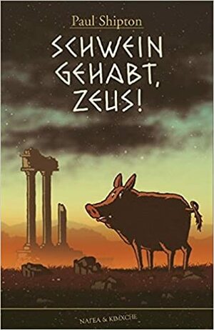 Schwein Gehabt, Zeus! by Paul Shipton