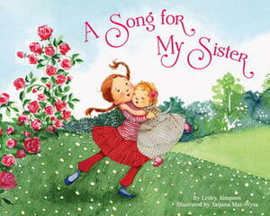 A Song for My Sister by Lesley Simpson, Tatjana Mai-Wyss