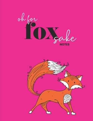 Oh for fox sake notes by Jocs Press