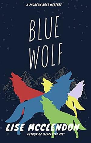 Blue Wolf by Lise McClendon, Lise McClendon