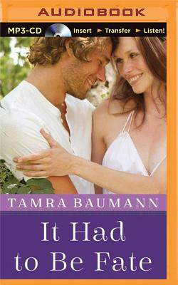 It Had to Be Fate by Tamra Baumann