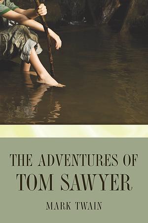 The Adventures of Tom Sawyer by Mark Twain